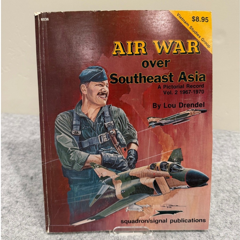Air War Over Southeast Asia: A Pictorial Record Vol. 2,‎ 1967-1970 Vietnam War